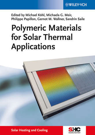 Группа авторов. Polymeric Materials for Solar Thermal Applications
