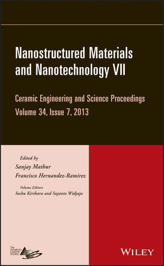 Группа авторов. Nanostructured Materials and Nanotechnology VII, Volume 34, Issue 7