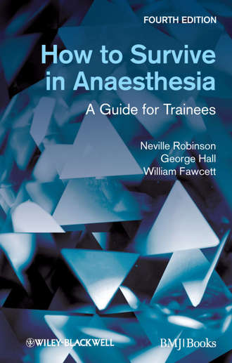 How to Survive in Anaesthesia. William Mitchell Fawcett