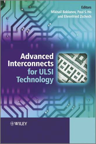 Группа авторов. Advanced Interconnects for ULSI Technology