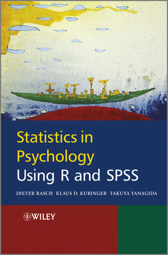 Dieter Rasch. Statistics in Psychology Using R and SPSS