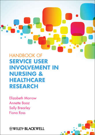 Elizabeth Morrow. Handbook of Service User Involvement in Nursing and Healthcare Research