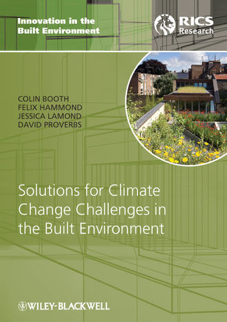 Colin A. Booth. Solutions for Climate Change Challenges in the Built Environment