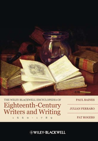Paul  Baines. The Wiley-Blackwell Encyclopedia of Eighteenth-Century Writers and Writing 1660 - 1789