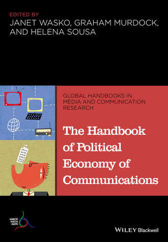 The Handbook of Political Economy of Communications. Группа авторов