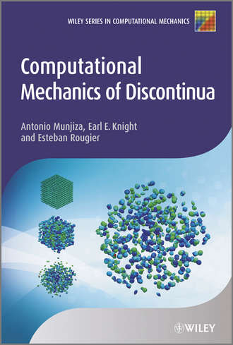 Antonio A. Munjiza. Computational Mechanics of Discontinua