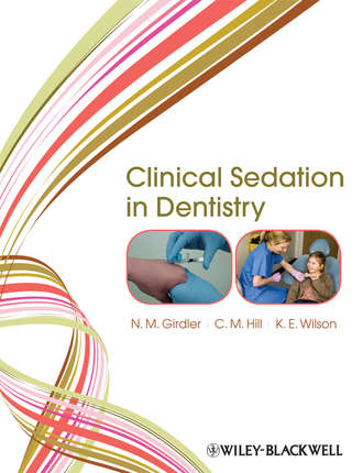 Clinical Sedation in Dentistry. N. M. Girdler