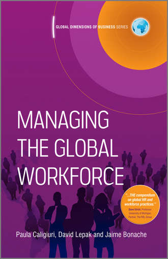 Managing the Global Workforce. Paula Caligiuri