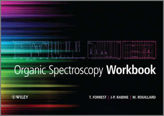 Tom Forrest. Organic Spectroscopy Workbook