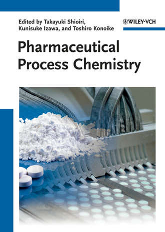 Группа авторов. Pharmaceutical Process Chemistry