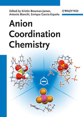 Группа авторов. Anion Coordination Chemistry