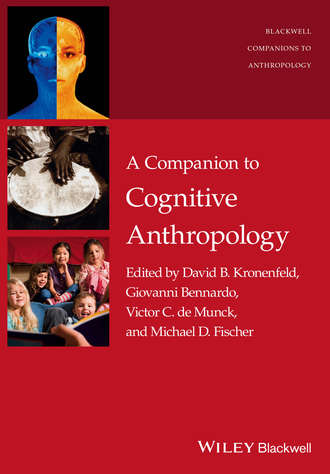 A Companion to Cognitive Anthropology. Группа авторов
