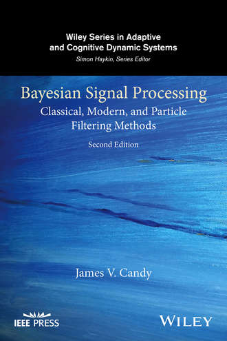 James V. Candy. Bayesian Signal Processing