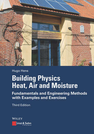 Hugo S. L. Hens. Building Physics - Heat, Air and Moisture