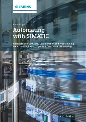 Hans Berger. Automating with SIMATIC