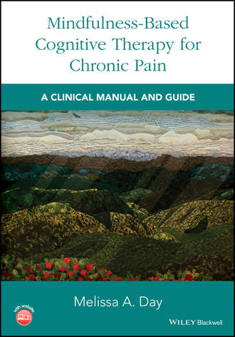 Melissa A. Day. Mindfulness-Based Cognitive Therapy for Chronic Pain
