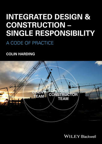 Colin Harding. Integrated Design and Construction - Single Responsibility