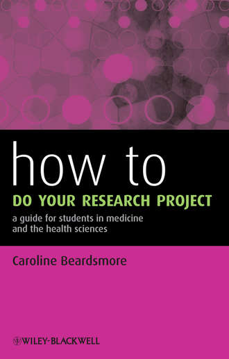 Caroline Beardsmore. How to Do Your Research Project