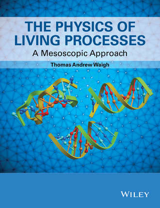 Thomas Andrew Waigh. The Physics of Living Processes