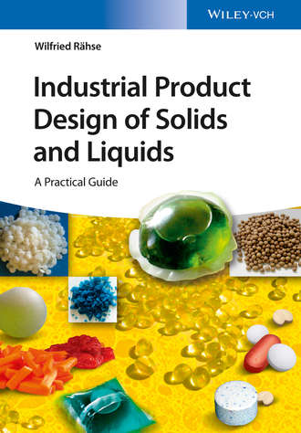 Wilfried R?hse. Industrial Product Design of Solids and Liquids
