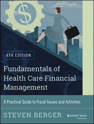 Steven Berger. Fundamentals of Health Care Financial Management