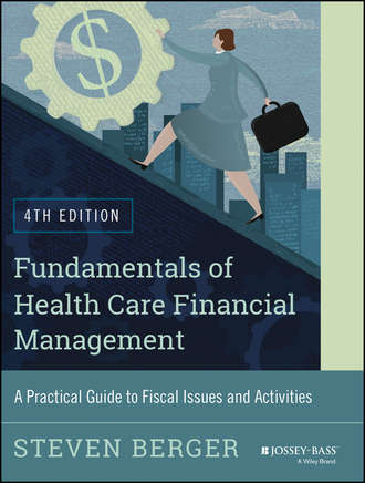 Fundamentals of Health Care Financial Management. Steven Berger
