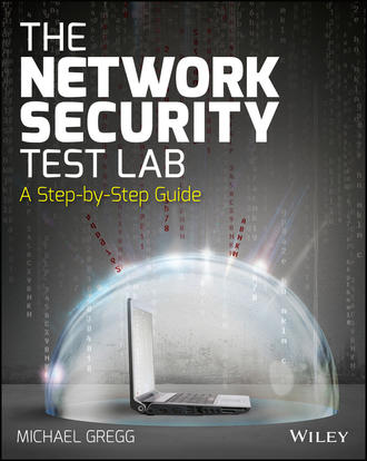 Michael Gregg. The Network Security Test Lab