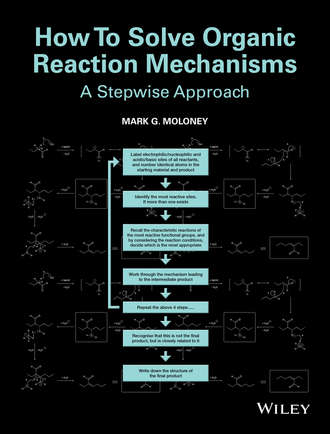 Mark G. Moloney. How To Solve Organic Reaction Mechanisms