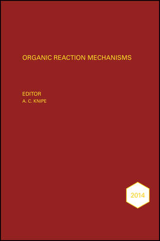 Группа авторов. Organic Reaction Mechanisms 2014