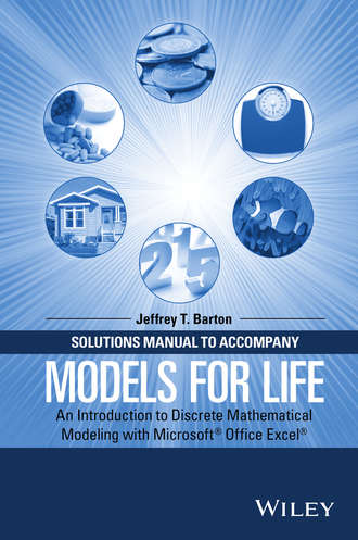 Jeffrey T. Barton. Solutions Manual to Accompany Models for Life