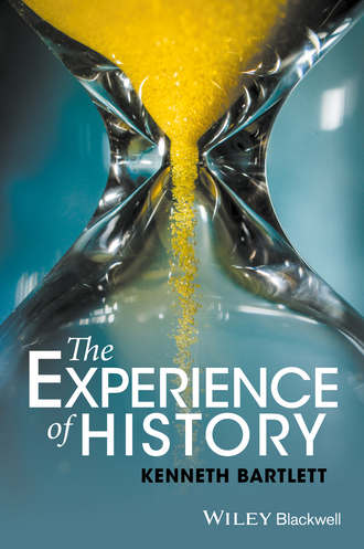 Kenneth Bartlett. The Experience of History