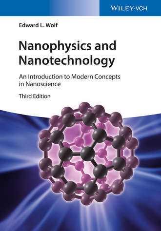 Edward L. Wolf. Nanophysics and Nanotechnology