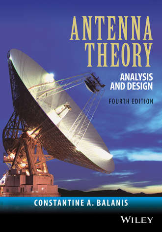 Antenna Theory. Constantine A. Balanis