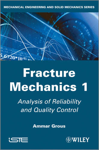 Ammar Grous. Fracture Mechanics 1