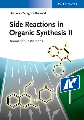 Florencio Zaragoza D?rwald. Side Reactions in Organic Synthesis II