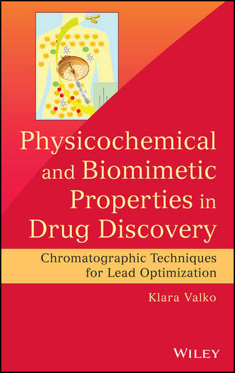 Klara Valko. Physicochemical and Biomimetic Properties in Drug Discovery, Enhanced Edition