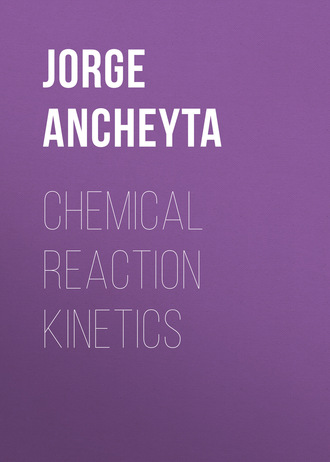 Chemical Reaction Kinetics. Jorge Ancheyta