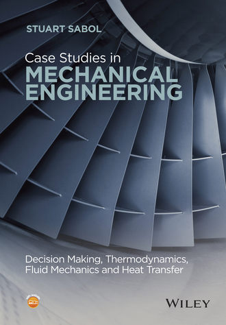 Stuart Sabol. Case Studies in Mechanical Engineering