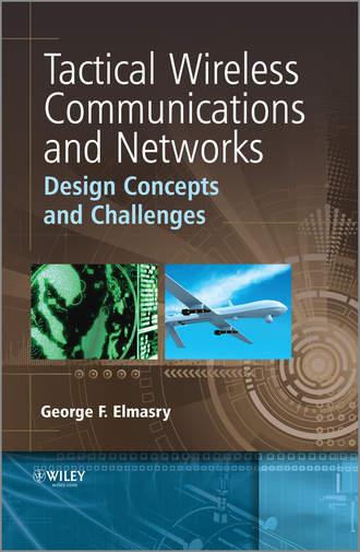 George F. Elmasry. Tactical Wireless Communications and Networks