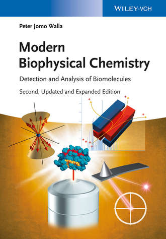 Modern Biophysical Chemistry. Peter Jomo Walla