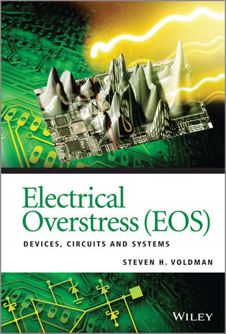 Steven H. Voldman. Electrical Overstress (EOS)