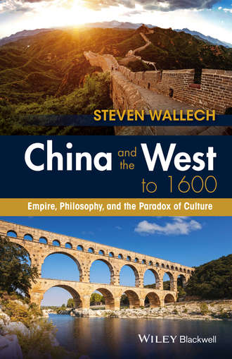 Steven Wallech. China and the West to 1600