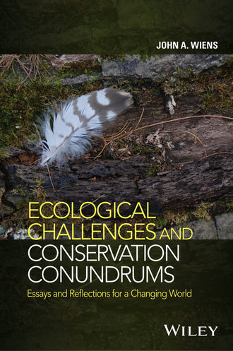 John A. Wiens. Ecological Challenges and Conservation Conundrums