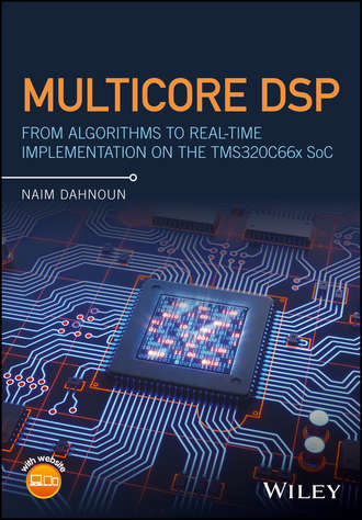 Naim Dahnoun. Multicore DSP