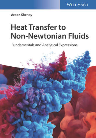 Aroon Shenoy. Heat Transfer to Non-Newtonian Fluids