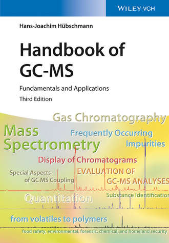 Hans-Joachim H?bschmann. Handbook of GC-MS