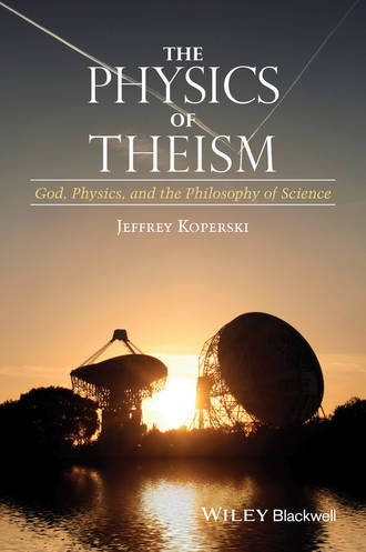 Jeffrey  Koperski. The Physics of Theism