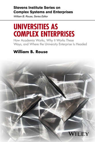 William B. Rouse. Universities as Complex Enterprises