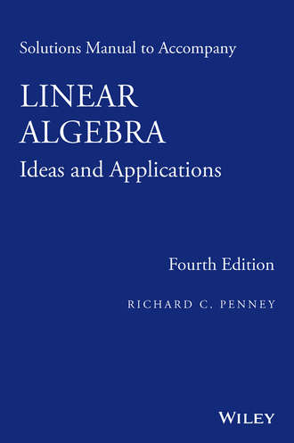 Richard C. Penney. Linear Algebra, Solutions Manual