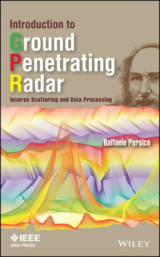 Introduction to Ground Penetrating Radar. Raffaele Persico